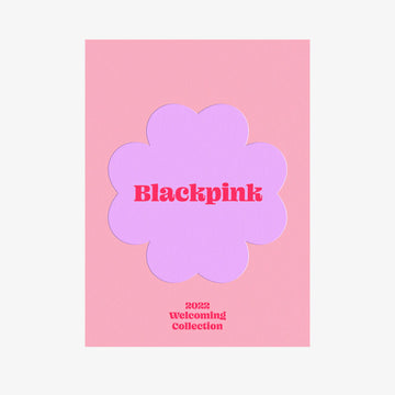BLACKPINK 2022 WELCOMING COLLECTION